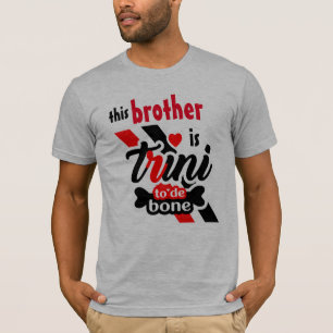 T-shirt Ce frère est Trini jusqu'à l'os