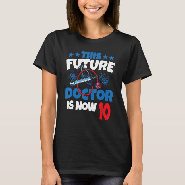 T-shirt Ce futur docteur est maintenant 10 médecin enfant  (Devant)