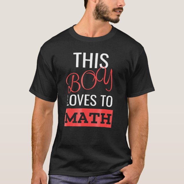 T-shirt Ce Garçon Aime Les Maths Les Garçons Mathématiques (Devant)