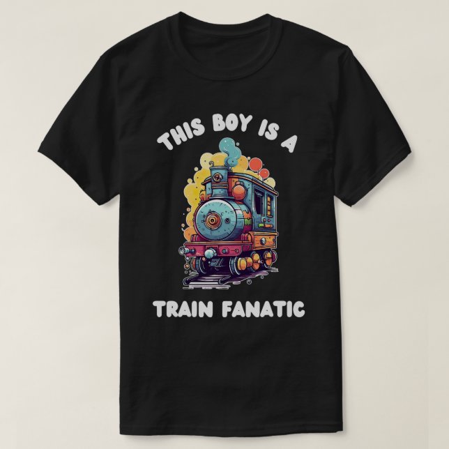T-shirt Ce garçon est un fanatique de train (Design devant)