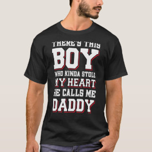 T-shirt Ce Garçon Qui M'A Volé Le Coeur, Elle M'Appelle Pa