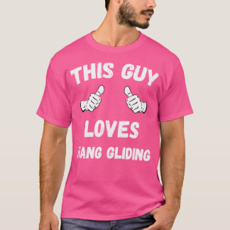 T-shirt Ce Gars Aime Le Hang Gliding
