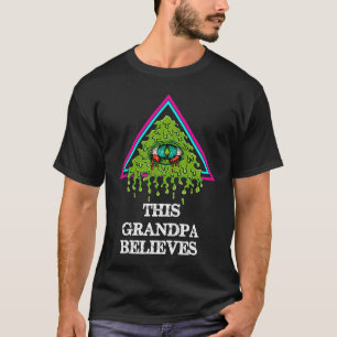 T-shirt Ce Grand-Père Croit Incroyable Complot Illuminat