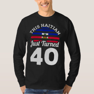 T-shirt Ce haïtien vient de tourner 40 Haïti 40e anniversa