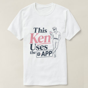 T-shirt Ce Ken Utilise L'Application