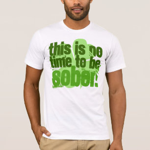 T-shirt Ce n'est aucune heure d'être sobre