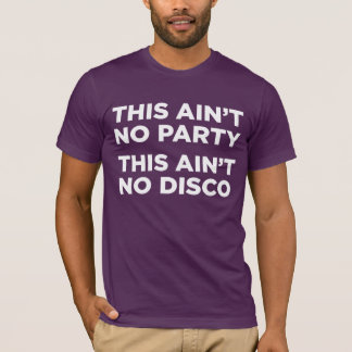 T-shirt Ce n'est aucune partie que ce n'est aucune disco