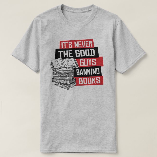 T-shirt Ce n'est jamais les bons gars qui bannissent des l (Design devant)