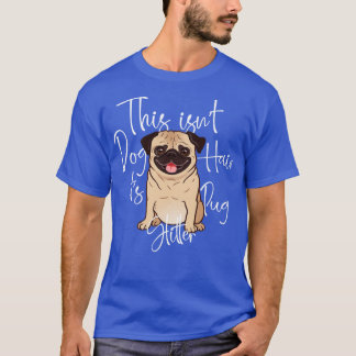 T-shirt Ce n'est pas Chien Hair son Carlin Parties scintil