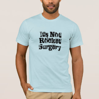 T-shirt Ce n'est pas chirurgie de Rocket