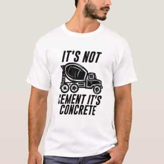 T-shirt Ce n'est pas du ciment c'est du béton