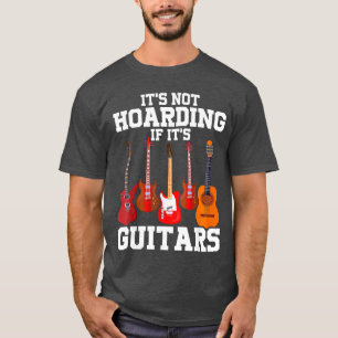 T-shirt Ce n'est pas du hoarding si c'est des guitares Drô