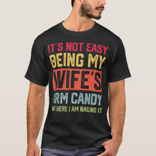 T-shirt Ce n'est pas facile d'être le bras de ma femme bon