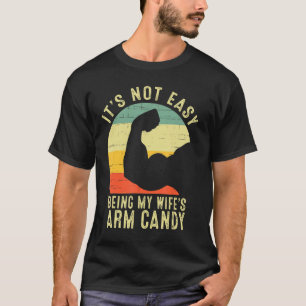 T-shirt Ce n'est pas facile d'être ma femme Arm Candy Funn
