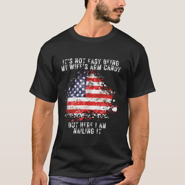T-shirt Ce n'est pas facile d'être ma femme s Arm Drapeau  (Devant)