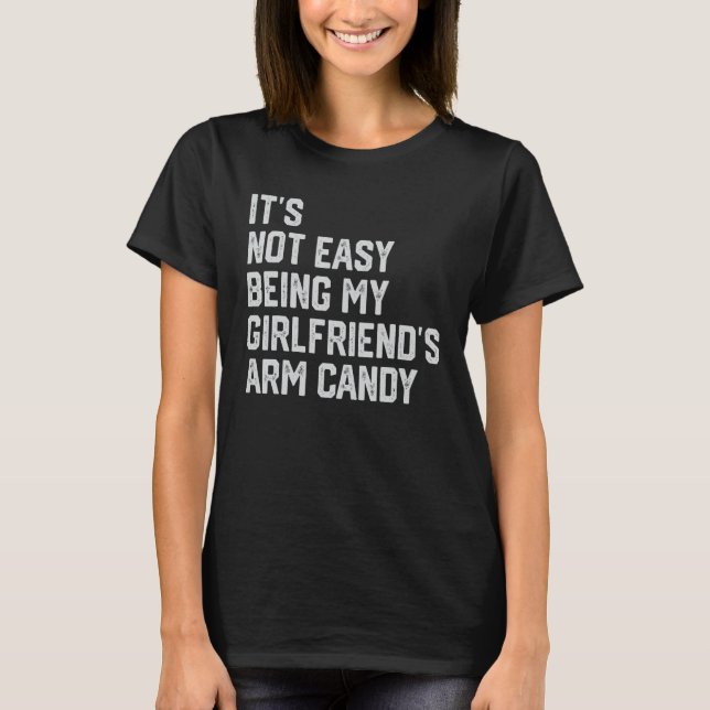 T-shirt Ce n'est pas facile d'être mon amie's Arm Candy Fa (Devant)