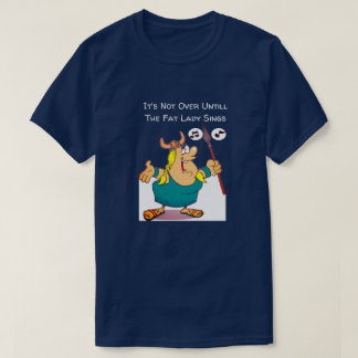 T-shirt Ce n'est pas fini avant que la grande dame chante