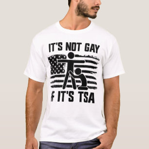 T-shirt Ce n'est pas gay si c'est TSA