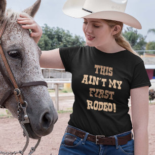 T-shirt Ce n'est pas mon premier rodéo !