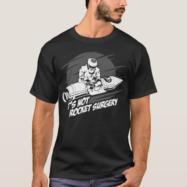 T-shirt Ce n'est pas Rocket Chirurgie Docteur Chirurgien C (Devant)