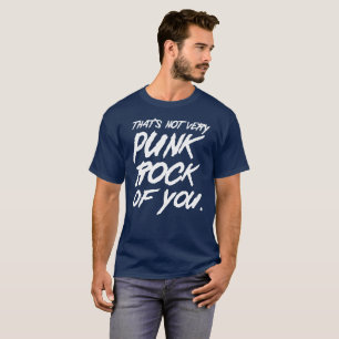 T-shirt Ce n'est pas très punk rock de vous humour de