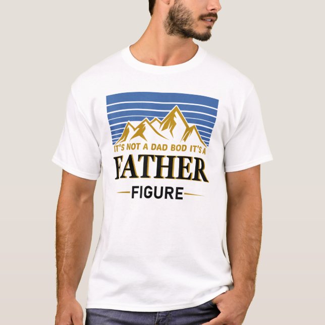 T-shirt Ce n'est pas un papa bod c'est un père figure (Devant)