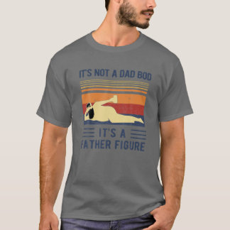 T-shirt Ce n'est pas un papa Bod C'est un père Figure Père