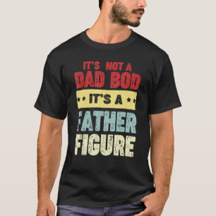 T-shirt Ce N'Est Pas Un Père A Bod C'Est Un Père Figure Pè