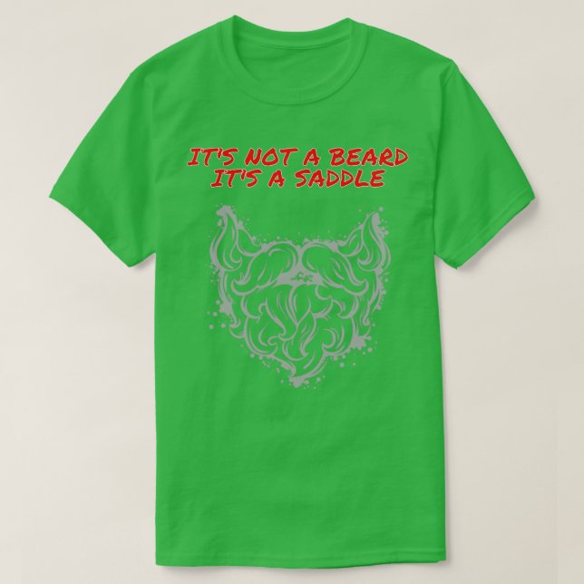 T-shirt Ce N'Est Pas Une Barbe C'Est Une Selle Bon Design  (Design devant)