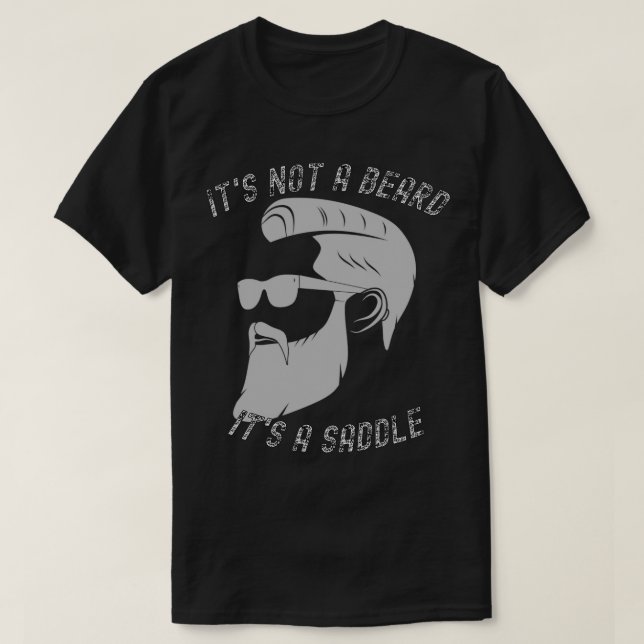 T-shirt Ce N'Est Pas Une Barbe C'Est Une Selle Comique Des (Design devant)