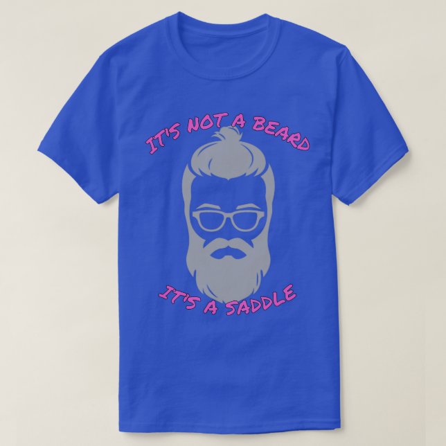 T-shirt Ce N'Est Pas Une Barbe, C'Est Une Selle Superbe De (Design devant)