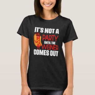 T-shirt Ce n'est pas une fête tant que le Weiner n'est pas