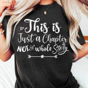 T-shirt Ce n'est qu'un chapitre, pas toute l'histoire