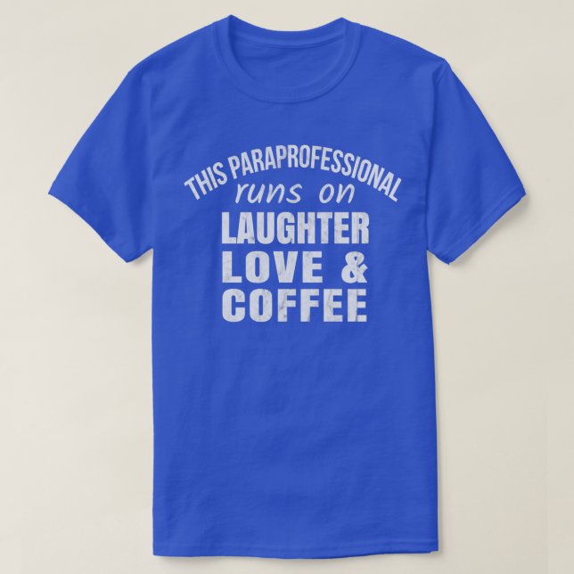 T-shirt Ce paraprofessionnel tourne sur l'amour du rire et (Design devant)