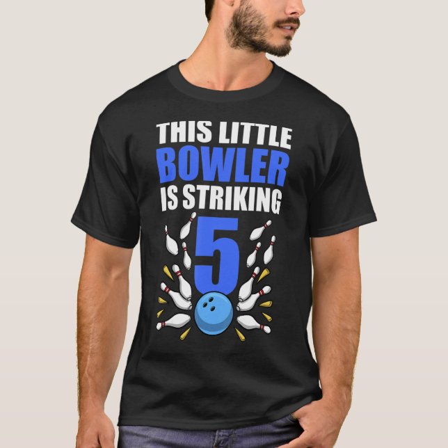 T-shirt Ce Petit Bowler Frappe 5 Bowling Anniversaire (Devant)