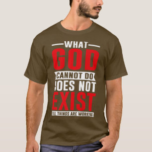 T-shirt Ce que Dieu ne peut pas faire n'existe pas, NSPPD