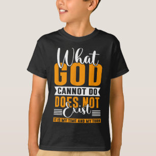 T-shirt Ce que Dieu ne peut pas faire n'existe pas NSPPD P