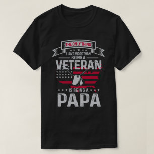T-shirt Ce Que J'Aime Plus Qu'Être Un Vétéran Papa