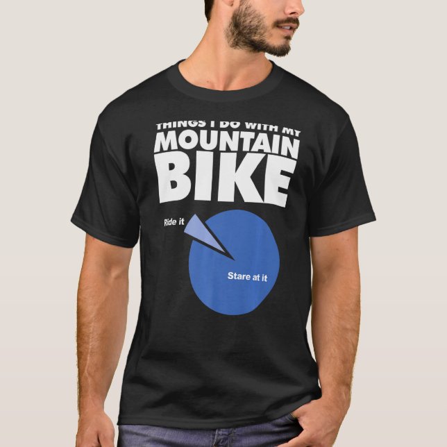 T-shirt Ce Que Je Fais Avec Mon Vélo De Montagne (Devant)
