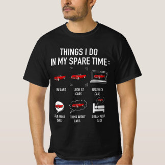 T-shirt Ce Que Je Fais Dans Mes Voitures De Temps De Recha
