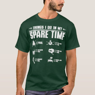 T-shirt Ce que je fais dans mon billard de temps libre