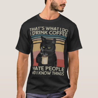 T-shirt Ce que je fais Je bois du café Je déteste les gens