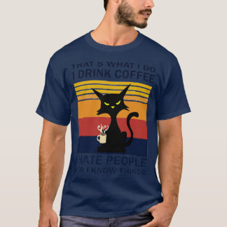 T-shirt Ce Que Je Fais Je Bois Du Café Je Déteste Les Gens
