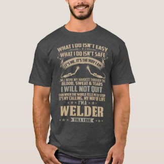 T-shirt Ce que je fais n'est pas facile Welder fière Welde