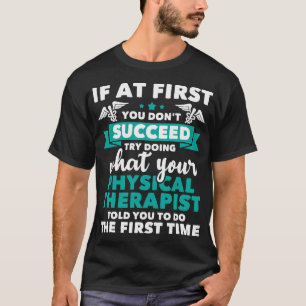 T-shirt Ce que le physiothérapeute vous a dit PT