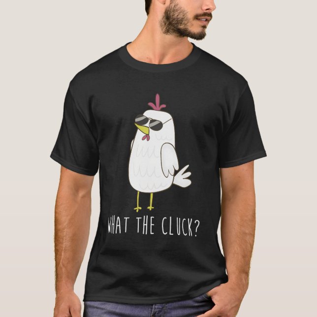 T-shirt Ce que le poulet drôle de Cluck (Devant)