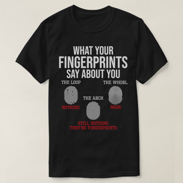 T-shirt Ce que vos empreintes digitales disent Forensics F (Design devant)