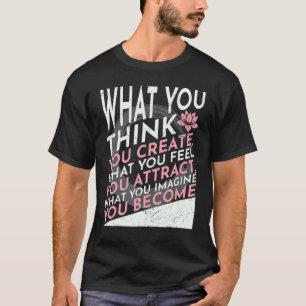 T-shirt Ce que vous imaginez, vous devenez Yoga Citation
