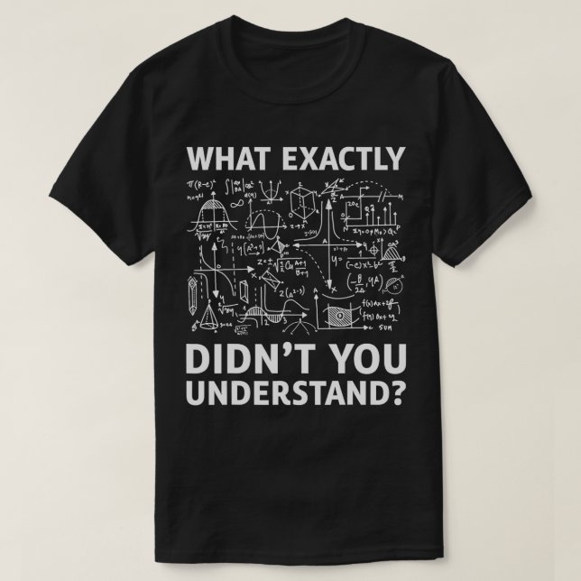 T-shirt Ce Que Vous N'Avez Pas Compris Exactement Funny Sc (Design devant)