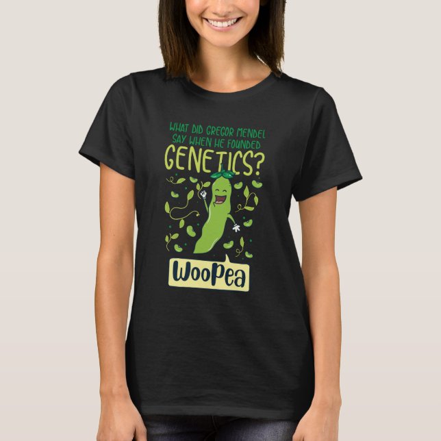 T-shirt Ce qui a fait Gregor Mendel pour indiquer quand il (Devant)